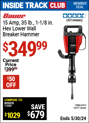 Inside Track Club members can buy the BAUER 15 Amp 35 lb. Pro Demolition Hammer Kit (Item 64277/64276) for $349.99, valid through 5/30/2024.
