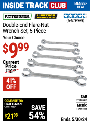 Inside Track Club members can buy the PITTSBURGH SAE Double-End Flare Nut Wrench Set 5 Pc. (Item 68865) for $9.99, valid through 5/30/2024.