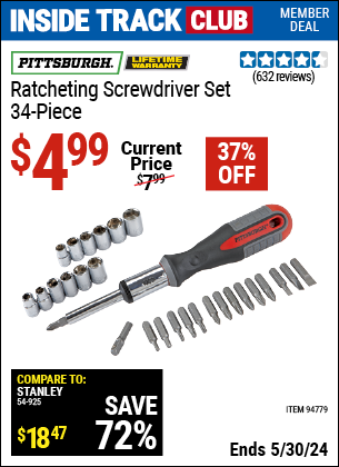 Inside Track Club members can buy the PITTSBURGH Ratcheting Screwdriver Set 34 Pc. (Item 94779) for $4.99, valid through 5/30/2024.