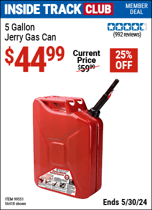Inside Track Club members can buy the MIDWEST CAN 5 Gallon Jerry Gas Can (Item 99551/99551) for $44.99, valid through 5/30/2024.