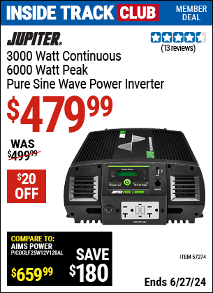 Inside Track Club members can Buy the JUPITER PURE 3000 Watt Continuous/6000 Watt Peak Pure Sine Wave Power Inverter (Item 57274) for $479.99, valid through 6/27/2024.
