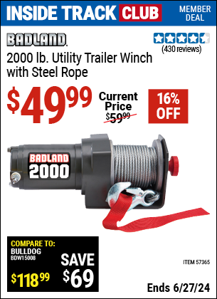 Inside Track Club members can Buy the BADLAND 2000 lb. Utility Trailer Winch (Item 57365) for $49.99, valid through 6/27/2024.