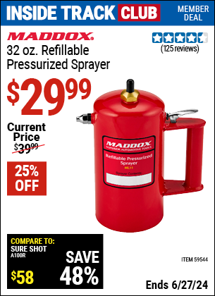 Inside Track Club members can Buy the MADDOX 32 oz. Refillable Pressurized Sprayer (Item 59544) for $29.99, valid through 6/27/2024.
