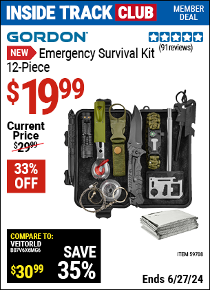 Inside Track Club members can Buy the GORDON Emergency Survival Kit, 12-Piece (Item 59708) for $19.99, valid through 6/27/2024.