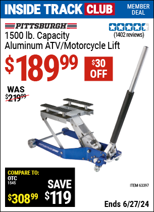 Inside Track Club members can Buy the PITTSBURGH AUTOMOTIVE 1500 lb. Capacity ATV / Motorcycle Lift (Item 63397) for $189.99, valid through 6/27/2024.