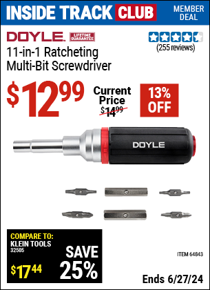 Inside Track Club members can Buy the DOYLE 11-in-1 Ratcheting Multi-bit Screwdriver (Item 64843) for $12.99, valid through 6/27/2024.