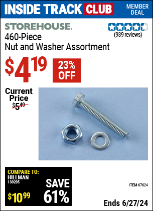 Inside Track Club members can Buy the STOREHOUSE 460 Piece Nut and Washer Assortment (Item 67624) for $4.19, valid through 6/27/2024.
