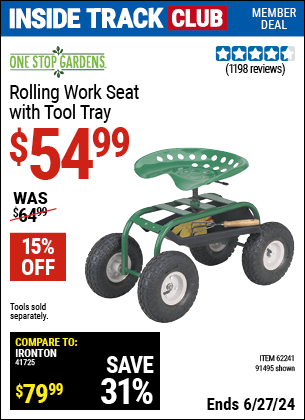 Inside Track Club members can Buy the ONE STOP GARDENS Rolling Work Seat with Tool Tray (Item 91495/62241) for $54.99, valid through 6/27/2024.