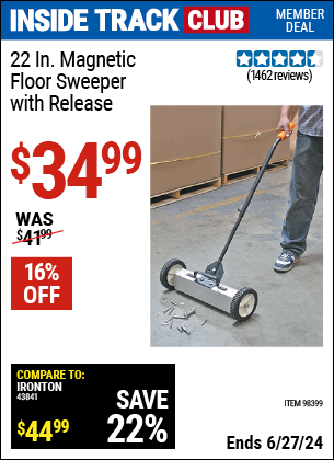 Inside Track Club members can Buy the 22 in. Magnetic Floor Sweeper with Release (Item 98399) for $34.99, valid through 6/27/2024.