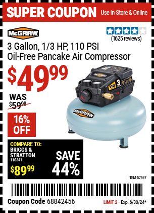 Buy the MCGRAW 3 Gallon 1/3 HP 110 PSI Oil-Free Pancake Air Compressor (Item 57567) for $49.99, valid through 6/30/2024.