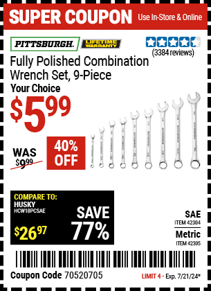 Buy the PITTSBURGH Fully Polished Combination Wrench Set, 9-Piece (Item 42304/42305) for $5.99, valid through 7/21/2024.