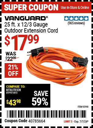 Buy the VANGUARD 25 ft. x 12/3 Gauge Outdoor Extension Cord (Item 62948) for $17.99, valid through 7/7/2024.