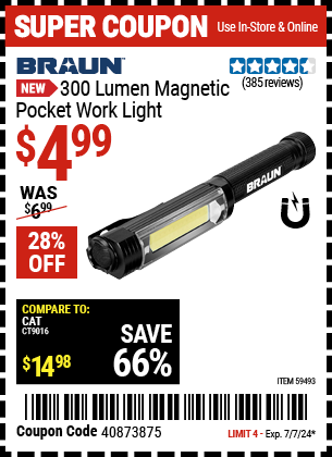 Buy the BRAUN 300 Lumen Magnetic Pocket Work Light (Item 59493) for $4.99, valid through 7/7/2024.