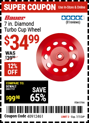 Buy the BAUER 7 in. Diamond Turbo Cup Wheel (Item 57566) for $34.99, valid through 7/7/2024.