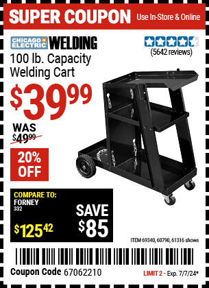 Buy the CHICAGO ELECTRIC Welding Cart (Item 61316/69340/60790) for $39.99, valid through 7/7/2024.