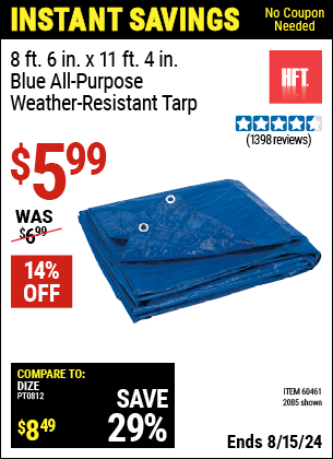 Buy the HFT 8 ft. 6 in. x 11 ft. 4 in. Blue All Purpose/Weather Resistant Tarp (Item 02085/60461) for $5.99, valid through 8/15/2024.
