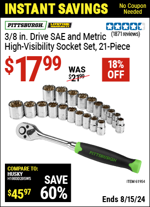 Buy the PITTSBURGH 3/8 in. Drive SAE & Metric High Visibility Socket Set 21 Pc. (Item 61954) for $17.99, valid through 8/15/2024.