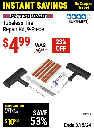 Buy the PITTSBURGH AUTOMOTIVE Tubeless Tire Repair Kit 9 Pc. (Item 62611) for $4.99, valid through 8/15/2024.