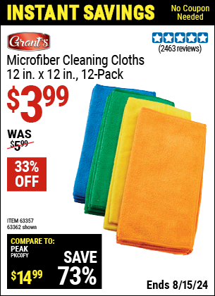 Buy the GRANT'S Microfiber Cleaning Cloths 12 in. x 12 in. 12-Pack (Item 63362/63357) for $3.99, valid through 8/15/2024.