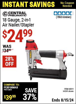 Buy the CENTRAL PNEUMATIC 18 Gauge 2-in-1 Air Nailer/Stapler (Item 64269/68019) for $24.99, valid through 8/15/2024.