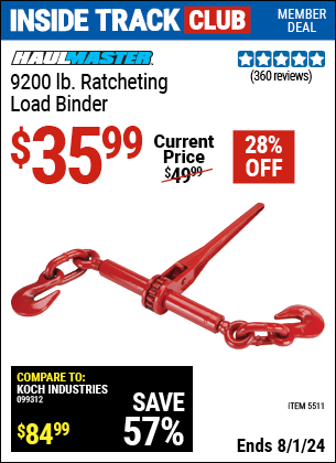 Inside Track Club members can Buy the HAUL-MASTER 9200 lbs. Ratcheting Load Binder (Item 05511) for $35.99, valid through 8/1/2024.
