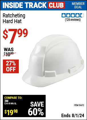 Inside Track Club members can Buy the WORKHORSE Ratcheting Hard Hat (Item 56672) for $7.99, valid through 8/1/2024.