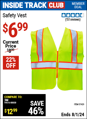 Inside Track Club members can Buy the THINK SAFETY Safety Vest (Item 57429) for $6.99, valid through 8/1/2024.