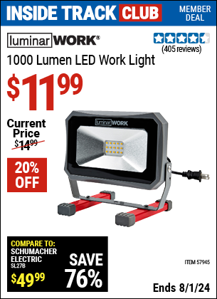 Inside Track Club members can Buy the LUMINAR WORK 1000 Lumen LED Work Light (Item 57945) for $11.99, valid through 8/1/2024.