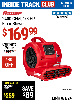 Inside Track Club members can Buy the BAUER 2400 CFM 1/3 HP Floor Blower (Item 57954) for $169.99, valid through 8/1/2024.