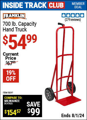 Inside Track Club members can Buy the FRANKLIN 700 lb. Capacity Hand Truck (Item 58297) for $54.99, valid through 8/1/2024.