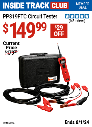 Inside Track Club members can Buy the POWER PROBE Circuit Tester (Item 58566) for $149.99, valid through 8/1/2024.