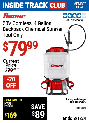 Inside Track Club members can Buy the BAUER 20V Cordless 4 Gallon Backpack Chemical Sprayer, Tool Only (Item 58671) for $79.99, valid through 8/1/2024.