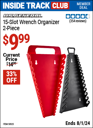 Inside Track Club members can Buy the U.S. GENERAL 15 Slot Wrench Organizer, 2 Pc. (Item 58925) for $9.99, valid through 8/1/2024.