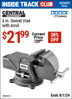 Inside Track Club members can Buy the CENTRAL MACHINERY 3 in. Swivel Vise with Anvil (Item 59115) for $21.99, valid through 8/1/2024.