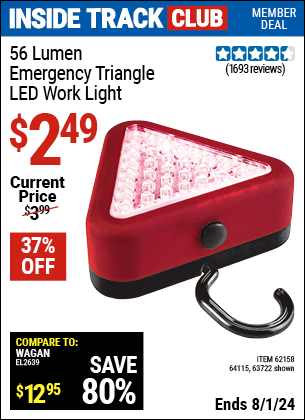 Inside Track Club members can Buy the 56 Lumen Emergency Triangle Light (Item 63722/62158/64115) for $2.49, valid through 8/1/2024.