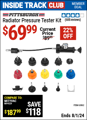 Inside Track Club members can Buy the PITTSBURGH AUTOMOTIVE Radiator Pressure Tester Kit (Item 63862) for $69.99, valid through 8/1/2024.