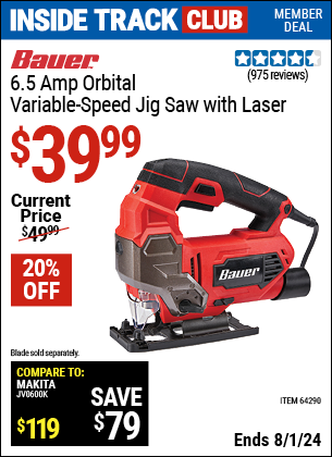 Inside Track Club members can Buy the BAUER 6.5 Amp Orbital Variable Speed Jig Saw with Laser (Item 64290) for $39.99, valid through 8/1/2024.