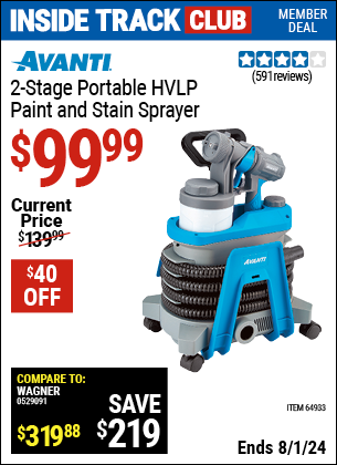 Inside Track Club members can Buy the AVANTI Portable HVLP Paint & Stain Sprayer (Item 64933) for $99.99, valid through 8/1/2024.