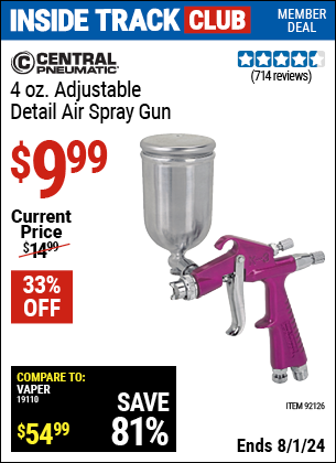 Inside Track Club members can Buy the CENTRAL PNEUMATIC 4 oz. Adjustable Detail Air Spray Gun (Item 92126) for $9.99, valid through 8/1/2024.