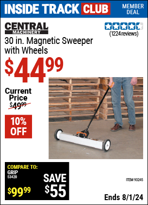 Inside Track Club members can Buy the CENTRAL MACHINERY 30 in. Magnetic Sweeper with Wheels (Item 93245) for $44.99, valid through 8/1/2024.
