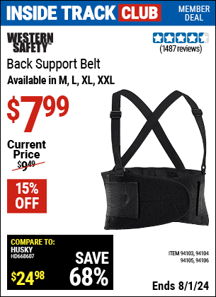 Inside Track Club members can Buy the WESTERN SAFETY Back Support Belt Large (Item 94104/94103/94105/94106) for $7.99, valid through 8/1/2024.