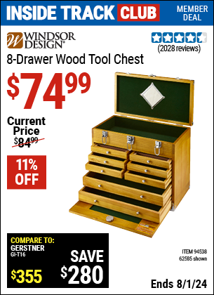 Inside Track Club members can Buy the WINDSOR DESIGN 8 Drawer Wood Tool Chest (Item 94538/94538) for $74.99, valid through 8/1/2024.