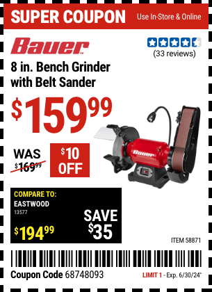 Buy the BAUER 8 in. Bench Grinder with Belt Sander (Item 58871) for $159.99, valid through 6/30/2024.