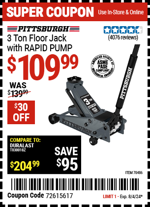 Buy the PITTSBURGH 3 Ton Floor Jack with RAPID PUMP (Item 70486) for $109.99, valid through 8/4/2024.
