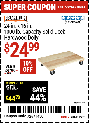 Buy the FRANKLIN 24 in. x 16 in. 1000 lb. Capacity Solid Deck Hardwood Dolly (Item 59309) for $24.99, valid through 8/4/2024.