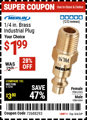 Buy the MERLIN 1/4 in. Brass Industrial Plug (Item 63563/63564) for $1.99, valid through 8/4/2024.