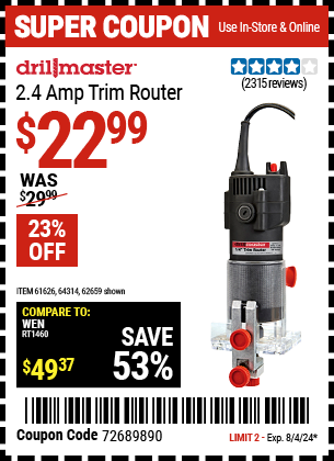 Buy the DRILL MASTER 1/4 in. 2.4 Amp Trim Router (Item 62659/61626/64314) for $22.99, valid through 8/4/2024.