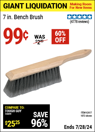 Buy the 7 in. Bench Brush (Item 01072/62617) for $0.99, valid through 7/28/2024.