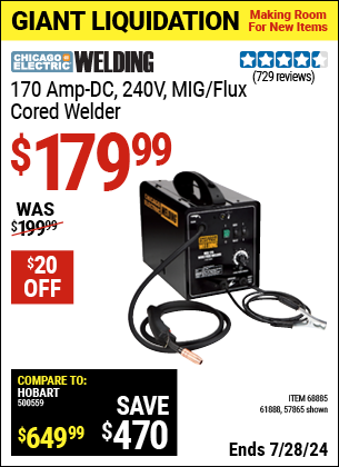 Buy the CHICAGO ELECTRIC 170 Amp-DC, 240 Volt — MIG/Flux Cored Welder (Item 57865/68885/61888) for $179.99, valid through 7/28/2024.