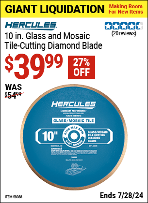Buy the HERCULES 10 in. Glass and Mosaic Tile Diamond Blade (Item 58088) for $39.99, valid through 7/28/2024.